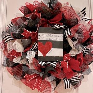 Valentine’s Day Wreath (year round sentiment) “Let All You do be done in LOVE”❤️